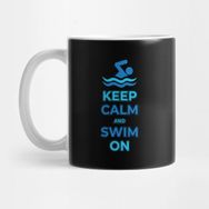 Pixxa Keep Calm And Swim On Design. Kupa Bardak