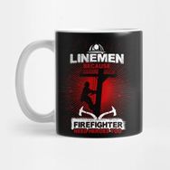 Pixxa Linemen Because Firefighters Need Heroes Too Kupa