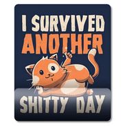 Pixxa Model 1 I Survived Another Shitty Day Kedi Bilek Destekli Mouse Pad