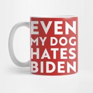 Pixxa My Dog Hates Joe Biden Kupa Bardak
