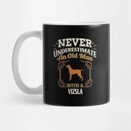 Pixxa Never Under Estimate An Old Man With A Vizsla - Gift For Vizsla Owner Vizsla Lover Kupa Bardak