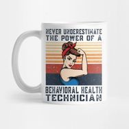 Pixxa Never Underestimate The Power Of Behavioral Health Technician Kupa Bardak
