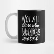 Pixxa Not All Those Who Wander Are Lost Kupa Bardak