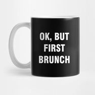 Pixxa Ok But First Brunch Kupa