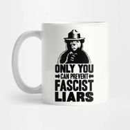 Pixxa Only You Can Prevent Fascist Liars Kupa Bardak