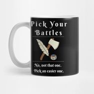 Pixxa Pick Your Battles Design With An Axe Or A Feather Pen Kupa Bardak