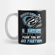 Pixxa Snowmobiling Motor Sledge Skiers Ski Racing Ice Snow Don't Let Life Pass You By Go Faster Kupa Bardak