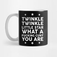 Pixxa Twinkle Little Star What A Fucking Cunt Kupa Bardak