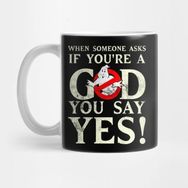 Pixxa When Someone Asks If You're A God You Say Yes! Distressed Kupa Bardak