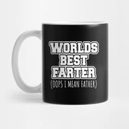 Pixxa Worlds Best Farter Oops I Mean Father Kupa Bardak