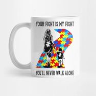 Pixxa Your Fight Is My Fight Puzzle Pieces Autism Awareness Mother Kupa Bardak