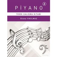 Piyano 2.Bölüm Teori Çalışma Kitabı - Elena Yıkılmaz