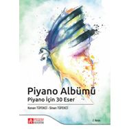 Piyano Albümü Piyano İçin 30 Eser - Pegem Akademi Yayıncılık