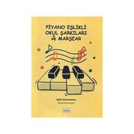 Piyano Eşlikli Okul Şarkıları ve Marşlar - Feyza Sönmezöz