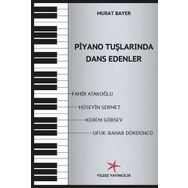Piyano Tuşlarında Dans Edenler - Murat Bayer