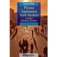 Piyasa Yapmanın Yeni Yüzleri -Feyzan Erkip