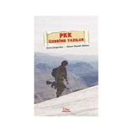 PKK ÜZERINE YAZILAR - AHMET AKKAYA;JOOST JONGERDEN