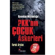Pkk’nın Çocuk Askerleri - Faruk Arslan