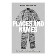Places and Names: On War Revolution and Returning