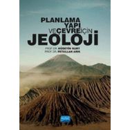 Planlama Yapı ve Çevre İçin Jeoloji - Fetullah Arık, Hüseyin Kurt