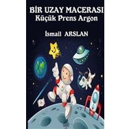 Platanus Publishing Bir Uzay Macerası - Küçük Prens Argon