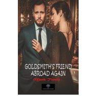 Platanus Publishing Goldsmith's Friend Abroad Again