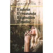 Platanus Publishing Kaderin Ormanında Kaybedilen Umutlar
