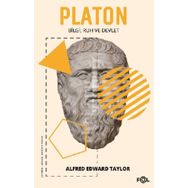 Platon Bilgi Ruh ve Devlet - Alfred Edward Taylor