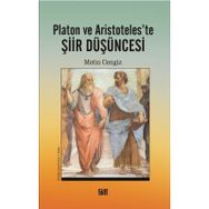 Platon ve Aristoteles'te Şiir Düşüncesi - Metin Cengiz