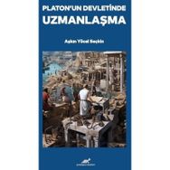Platon'un Devletinde Uzmanlaşma Aşkın Yücel Seçkin
