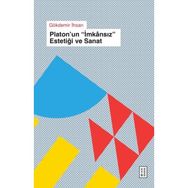Platon'un İmkansız Estetiği ve Sanat Gökdemir İhsan