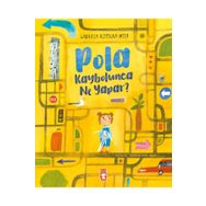 Pola Kaybolunca Ne Yapar? Timaş Yayınları