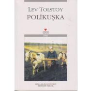 POLİKUŞKA - LEV NİKOLAYEVİÇ TOLSTOY