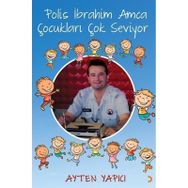 Polis İbrahim Amca Çocukları Çok Seviyor Ayten Yapıcı