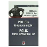 Polisin Sorunları Nedir? Polis Nasıl Motive Edilir? - Murat Delice