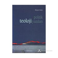 POLITIK TEOLOJI YAZILARI - İLHAMİ GÜLER
