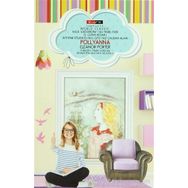 Pollyanna Timeless - Eleanor Hodgman Porter