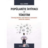 Popülarite İhtiyacı ve Tüketim - Hakan Cengiz