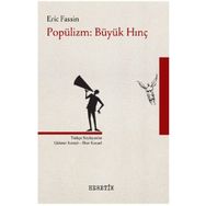 Popülizm Büyük Hınç - Eric Fassin