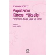Popülizmin Küresel Yükselişi - Benjamin Moffitt
