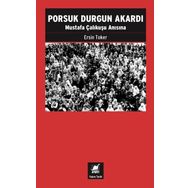 Porsuk Durgun Akardı - Mustafa Çalıkuşu Anısına Ersin Toker