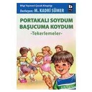 PORTAKALI SOYDUM BAŞUCUMA KOYDUM TEKERLEMELER - MEHMET KADRI SÜMER