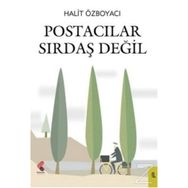 Postacılar Sırdaş Değil - Halit Özboyacı