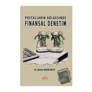 Postalların Gölgesinde Finansal Denetim - Meltem Keskin Köylü