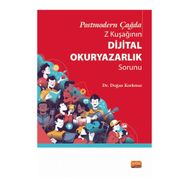Postmodern Çağda Z Kuşağının Dijital Okuryazarlık Sorunu Nobel Bilimsel Eserler
