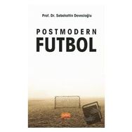 Postmodern Futbol - Sebahattin Devecioğlu