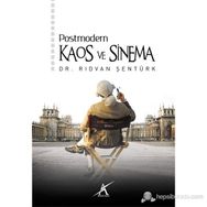POSTMODERN KAOS VE SINEMA - RIDVAN ŞENTÜRK