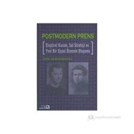 POSTMODERN PRENS ELEŞTİREL KURAM, SOL STRATEJI VE YENI BIR SIYASI ÖZNENİN OLUŞUMU - JOHN SANBONMATSU