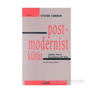 Postmodernist Kültür Çağdaş Olanın Kuramlarına Bir Giriş - Steven Connor