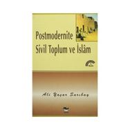 Postmodernite Sivil Toplum ve İslam - Ali Yaşar Sarıbay